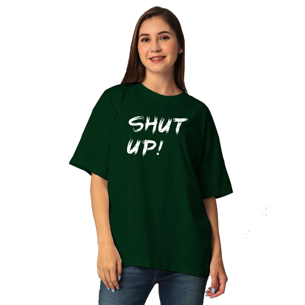 Streetmode Shut Up Green White T-Shirt for Women