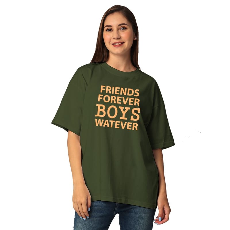 Streetmode Friends Foverver Boys Watever Olive Green T-Shirt for Women