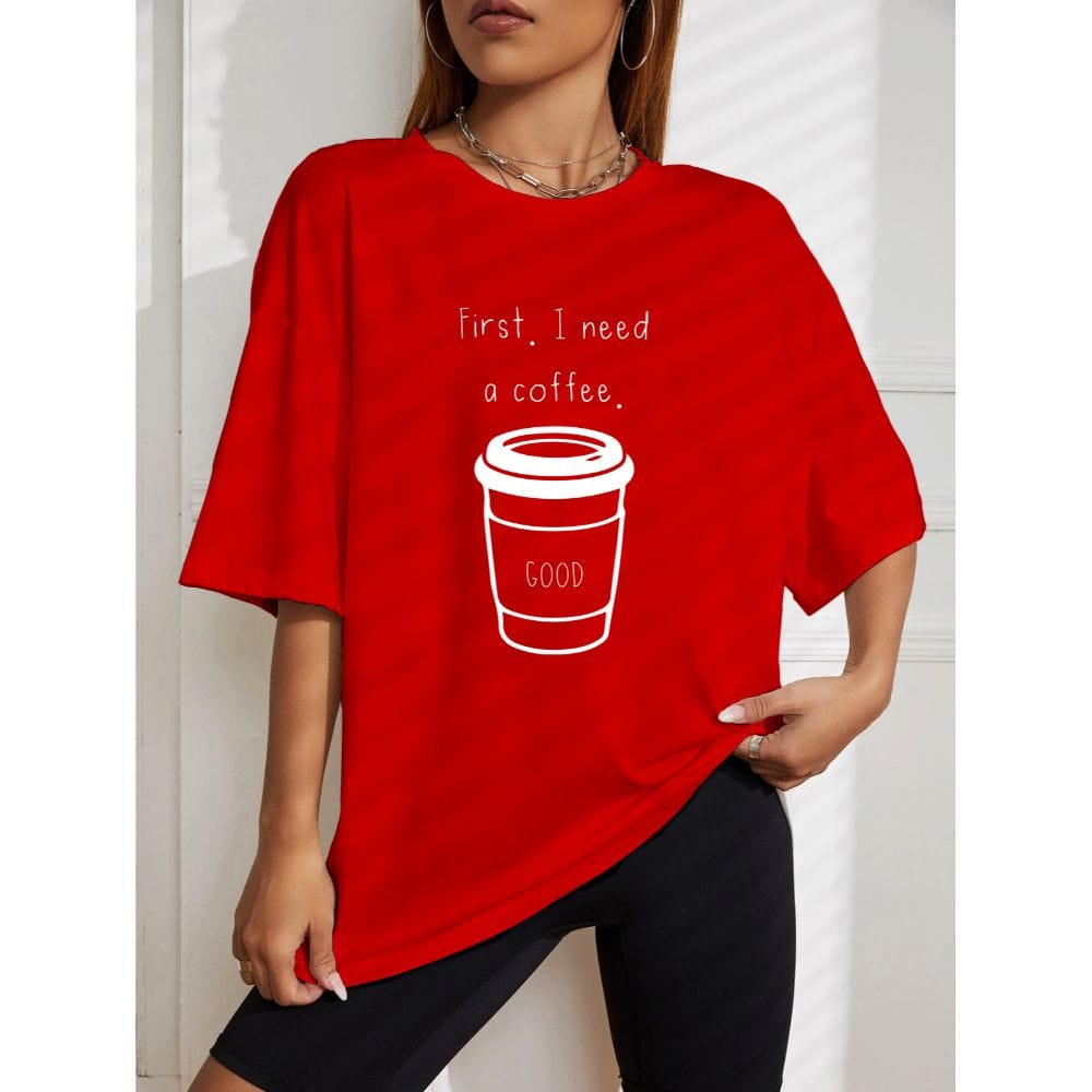 Streetmode I Need Is Offee Red T-Shirt for Women